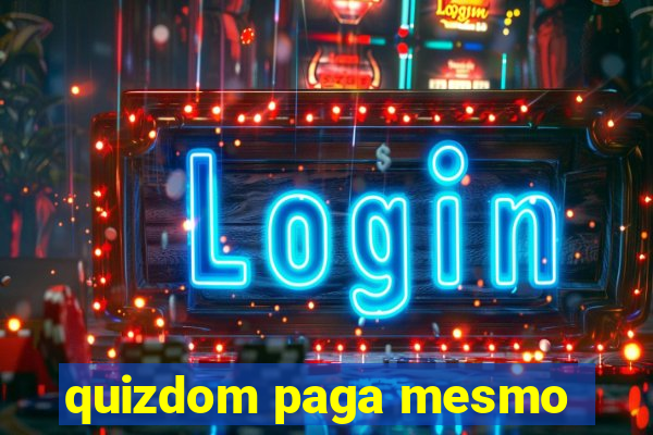 quizdom paga mesmo